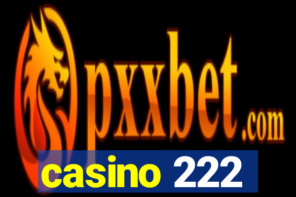 casino 222